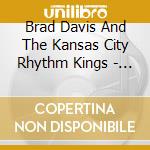 Brad Davis And The Kansas City Rhythm Kings - You'Ll Never Walk Alone (Especially With 16 Musicians Behind You cd musicale di Brad Davis And The Kansas City Rhythm Kings
