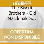 The Biscuit Brothers - Old Macdonald'S Eiei Radio cd