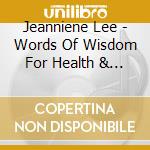 Jeanniene Lee - Words Of Wisdom For Health & Healing cd
