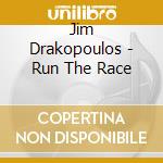 Jim Drakopoulos - Run The Race cd