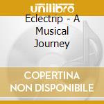 Eclectrip - A Musical Journey cd