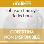 Johnson Family - Reflections cd