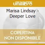 Marisa Lindsay - Deeper Love cd