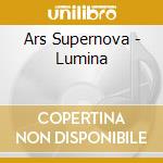 Ars Supernova - Lumina cd