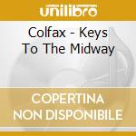 Colfax - Keys To The Midway cd