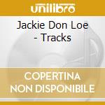 Jackie Don Loe - Tracks cd
