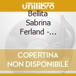 Bellita Sabrina Ferland - Bellita cd