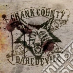 Crank County Daredevil - Crank County Daredevil cd