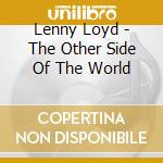 Lenny Loyd - The Other Side Of The World cd