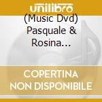 (Music Dvd) Pasquale & Rosina Parmiggiano - Cartoon Show cd musicale
