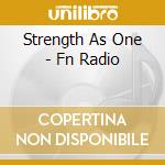 Strength As One - Fn Radio cd