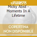 Micky Absil - Moments In A Lifetime cd