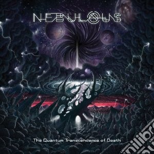 Nebulous - Quantum Transcendence Of Death cd musicale di Nebulous