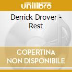 Derrick Drover - Rest cd musicale di Derrick Drover