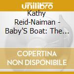 Kathy Reid-Naiman - Baby'S Boat: The Best Of Kathy Reid-Naiman cd