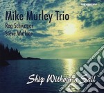 Mike Murley - Ship Without A Sail