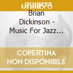 Brian Dickinson - Music For Jazz Orchestra cd