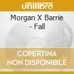 Morgan X Barrie - Fall cd
