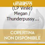 (LP Vinile) Megan / Thunderpussy Remy - Danger Diva / O.S.T. (2 Lp) vinile