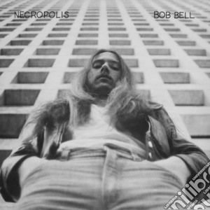 (LP Vinile) Bob Bell - Necropolis lp vinile di Bob Bell