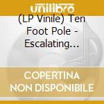 (LP Vinile) Ten Foot Pole - Escalating Quickly lp vinile