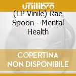 (LP Vinile) Rae Spoon - Mental Health vinile