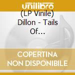(LP Vinile) Dillon - Tails Of Lobsterdamus lp vinile