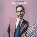 (LP Vinile) David Myles - Leave Tonight vinile