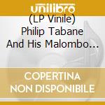 (LP Vinile) Philip Tabane And His Malombo Jazzman - The Indigenous Afro-Jazz Sounds Of [Lp] vinile