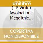 (LP Vinile) Awolnation - Megalithic Symphony (3 Lp) lp vinile