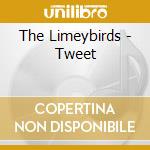 The Limeybirds - Tweet cd