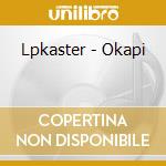 Lpkaster - Okapi cd musicale di Lpkaster
