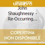 John Shaughnessy - Re-Occurring Dream cd