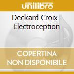 Deckard Croix - Electroception cd