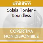 Solala Towler - Boundless cd