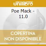 Poe Mack - 11.0 cd