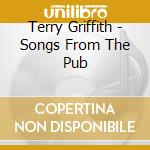 Terry Griffith - Songs From The Pub cd