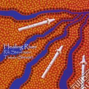 Stevenson/Stewart - Healing River cd musicale di Stevenson/Stewart