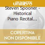 Steven Spooner - Historical Piano Recital Series Vol. 2 cd musicale di Steven Spooner