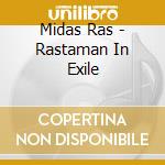 Midas Ras - Rastaman In Exile cd