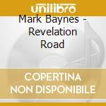 Mark Baynes - Revelation Road cd