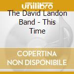 The David Landon Band - This Time cd