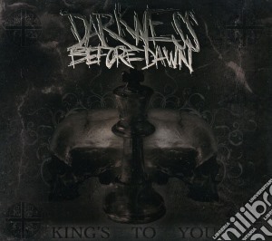 Darkness Before Dawn - Kings To You cd musicale di Darkness Before Dawn