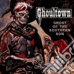 Ghoultown - Ghost Of The Southern Son cd