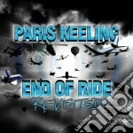 Paris Keeling - End Of Ride Revisited cd