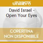 David Israel - Open Your Eyes