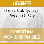 Tomo Nakayama - Pieces Of Sky cd musicale di Tomo Nakayama