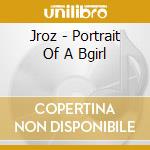 Jroz - Portrait Of A Bgirl cd