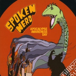 Spoken Nerd - Apocalypse Awareness Day cd musicale di Spoken Nerd