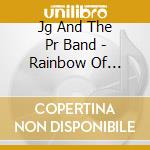 Jg And The Pr Band - Rainbow Of Dreams cd